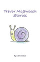 Book cover of: Trevor McSwoosh Stories