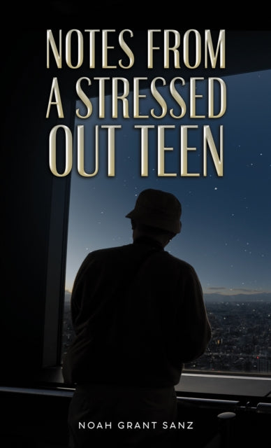 Book cover of: Notes from a Stressed-out Teen