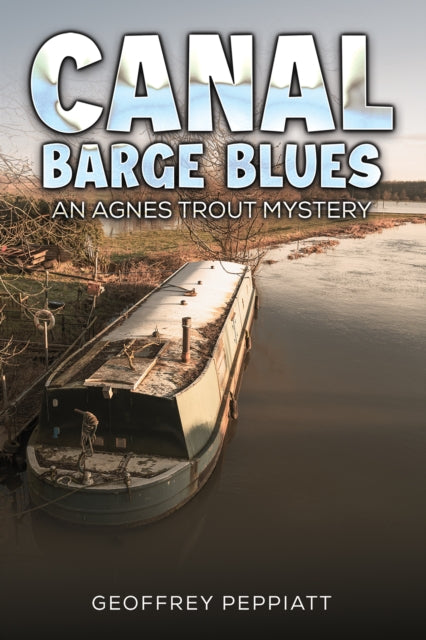 Book cover of: Canal Barge Blues. By: Geoffrey Peppiatt