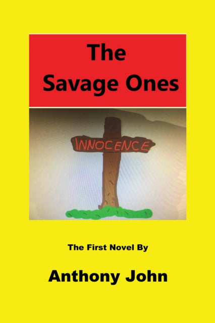 Book cover of: Savage Ones. By: Anthony John