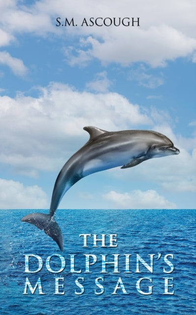 Book cover of: Dolphin's Message