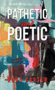 Book cover of: Pathetic and Poetic