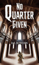 Book cover of: No Quarter Given