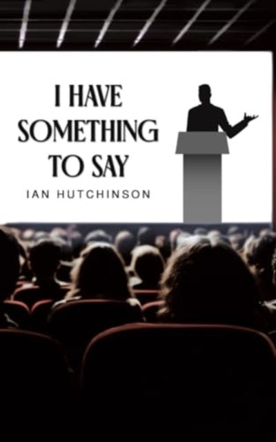 Book cover of: I Have Something To Say
