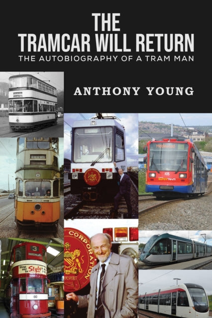 Book cover of: Tramcar will Return. By: Anthony Young