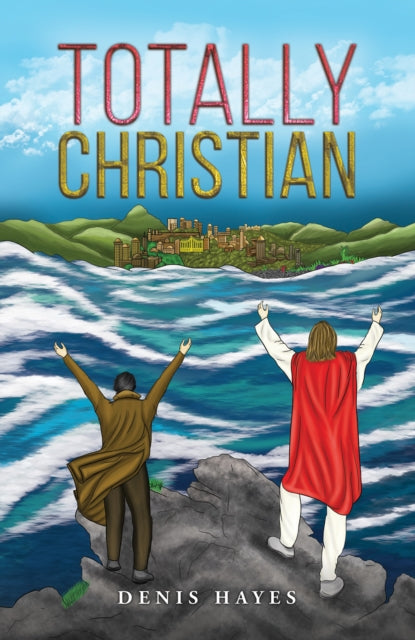 Book cover of: Totally Christian. By: Denis Hayes