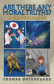 Book cover of: Are There Any Moral Truths?. By: Thomas ØStergaard