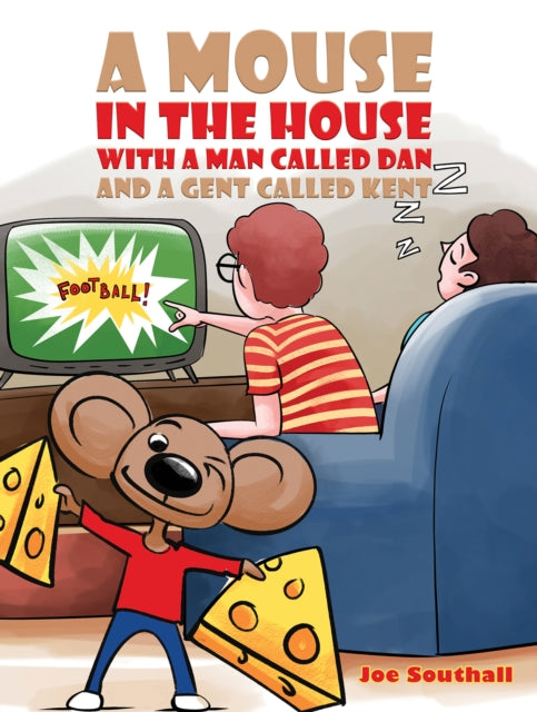 Book cover of: Mouse in the House with a Man Called Dan and a Gent Called Kent