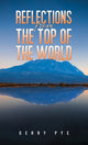 Book cover of: Reflections from the Top of the World. By: Gerry Pye