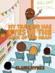 Book cover of: My Teacher has Eyes in the Back of her Head!. By: Claire Hynes