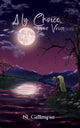 Book cover of: My Choice, Your Voice