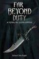Book cover of: Far Beyond Duty. By: Richard John Knight