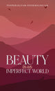 Book cover of: Beauty in an Imperfect World. By: Pannerselvam Dharmalingam