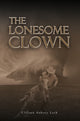 Book cover of: Lonesome Clown. By: Clifton Aubrey Lath