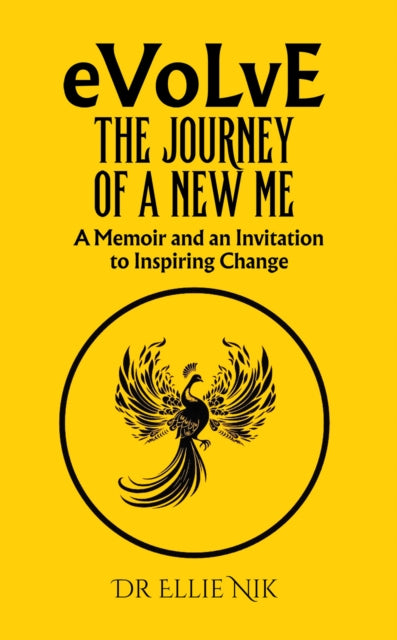 Book cover of: Evolve: The Journey of a New Me. By: Ellie Nik