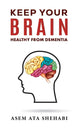Book cover of: Keep Your Brain Healthy From Dementia