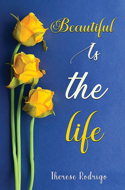 Book cover of: Beautiful Is the Life...