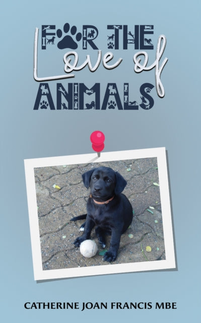 Book cover of: For the Love of Animals