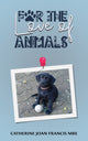 Book cover of: For the Love of Animals