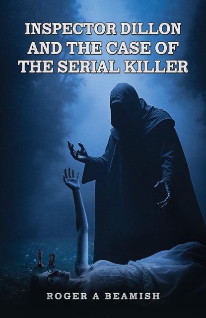 Book cover of: Inspector Dillon and the Case of the Serial Killer