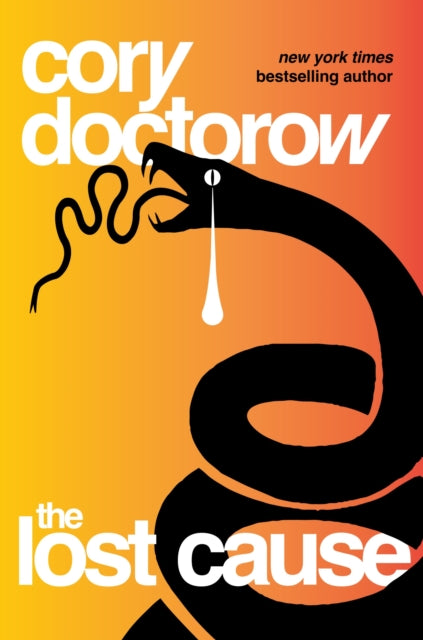 Book cover of: Lost Cause. By: Cory Doctorow