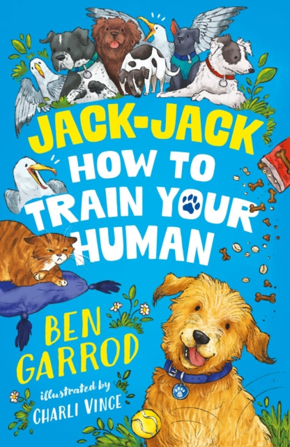 Book cover of: Jack-Jack, How to Train Your Human. By: Ben Garrod