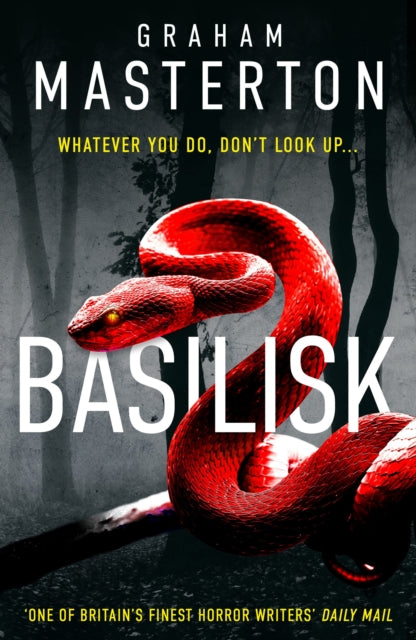 Book cover of: Basilisk. By: Graham Masterton