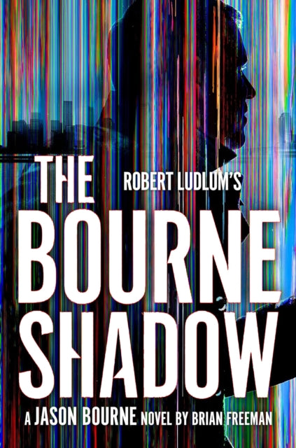 Book cover of: Robert Ludlum's™ The Bourne Shadow. By: Brian Freeman