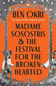 Madame Sosostris & the Festival for the Broken-Hearted 9781035910755 Ben Okri