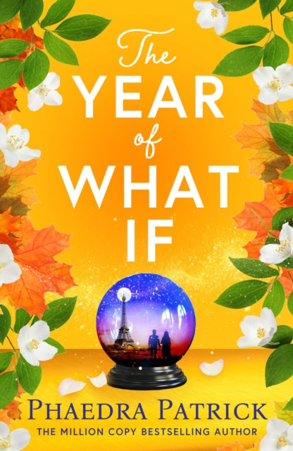 Year of What If, the brand new uplifting and heart-warming escapist novel for 2025! 9781035914760 Phaedra Patrick