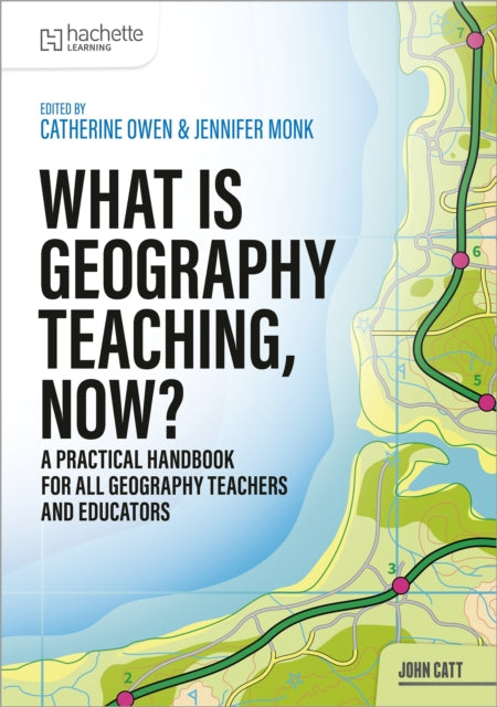 What is Geography Teaching, Now? 9781036004859 Catherine Owen