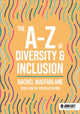 Book cover of: A-Z of Diversity & Inclusion. By: Rachel Macfarlane