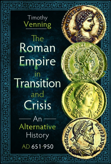 Book cover of: Roman Empire in Transition and Crisis. By: Timothy Venning
