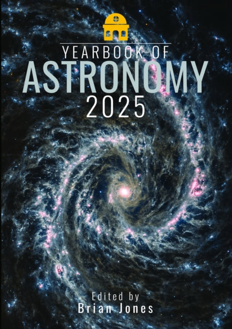 Book cover of: Yearbook of Astronomy 2025. By: Brian Jones