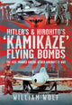 Book cover of: Hitler's and Hirohito's 'Kamikaze' Flying Bombs. By: William Wolf