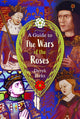 Book cover of: Guide to the Wars of the Roses. By: Derek Ronald Birks