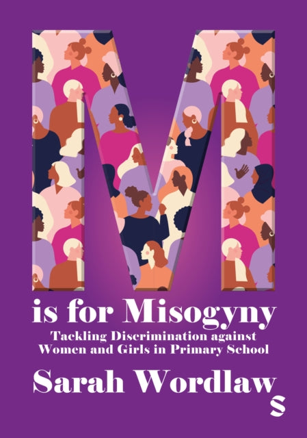 Book cover of: M is for Misogyny: Tackling Discrimination against Women and Girls in Primary School