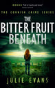 Book cover of: Bitter Fruit Beneath