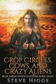 Book cover of: Crop Circles, Cows and Crazy Aliens