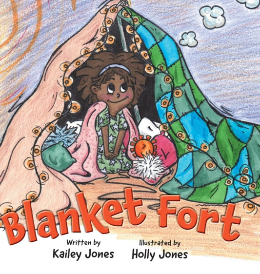 Book cover of: Blanket Fort. By: Kailey Jones