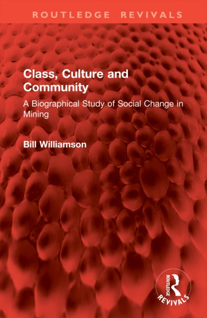 Book cover of: Class, Culture and Community. By: Bill Williamson