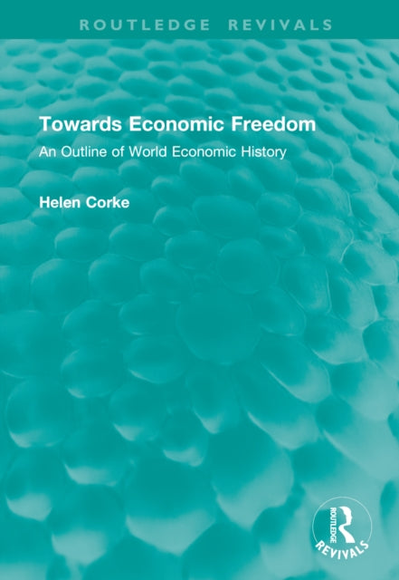 Book cover of: Towards Economic Freedom. By: Helen Corke