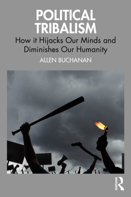 Book cover of: Political Tribalism. By: Allen Buchanan