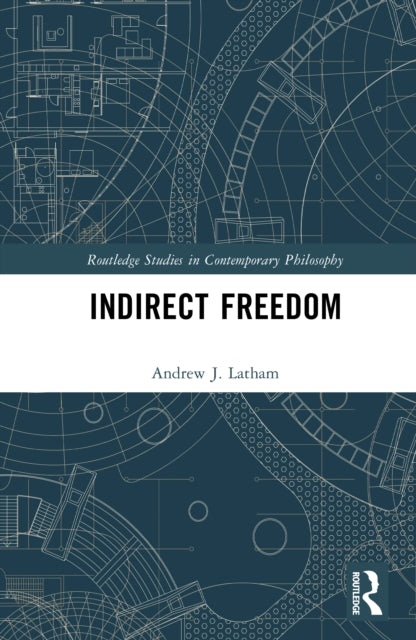 Book cover of: Indirect Freedom