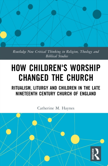 Book cover of: How Children's Worship Changed the Church