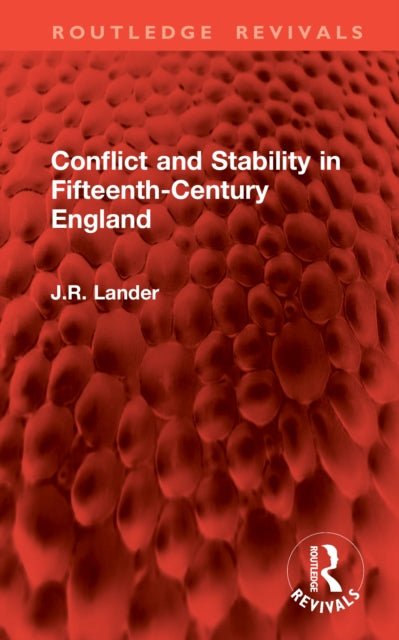 Book cover of: Conflict and Stability in Fifteenth-Century England. By: J. R. Lander