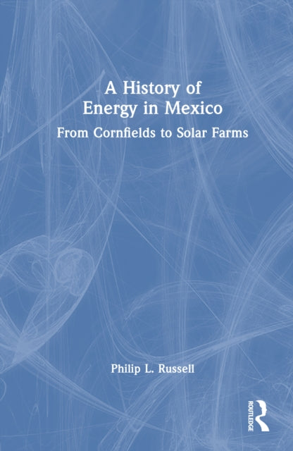 Book cover of: History of Energy in Mexico