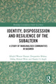 Book cover of: Identity, Dispossession and Resilience of the Subaltern. By: Khalid Wasim Hassan