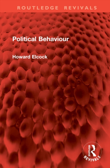 Book cover of: Political Behaviour. By: Howard Elcock