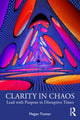 Book cover of: Clarity in Chaos